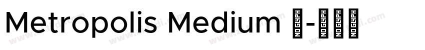 Metropolis Medium 中字体转换